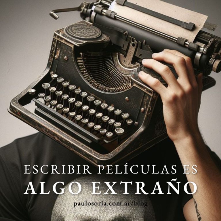 ESCRIBIR PELÍCULAS ES ALGO EXTRAÑO