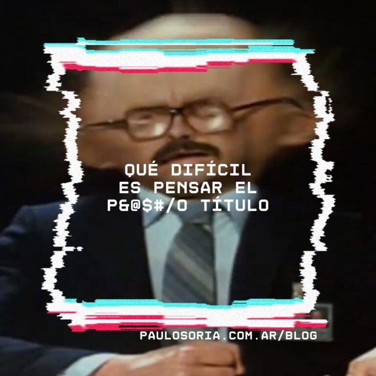 QUÉ DIFÍCIL ES PENSAR EL P&@$#/O TÍTULO