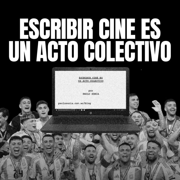 ESCRIBIR CINE ES UN ACTO COLECTIVO 