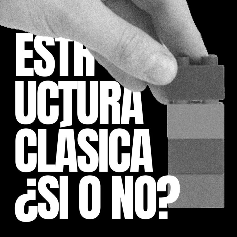 ESTRUCTURA CLÁSICA ¿SI O NO?