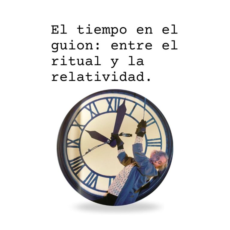 El tiempo en el guion: entre el ritual y la relatividad