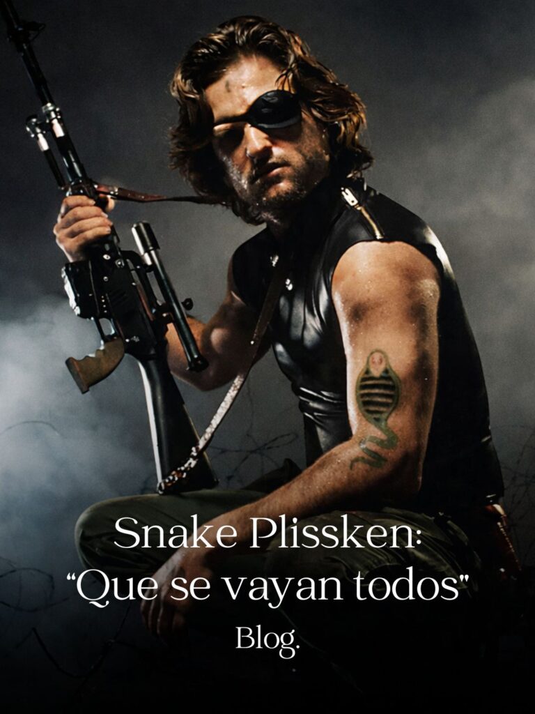 Snake Plissken: “Que se vayan todos”
